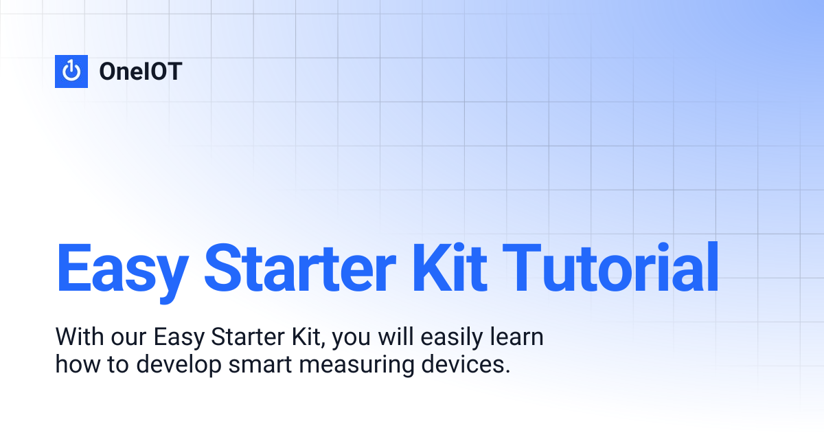 Easy Starter Kit Tutorial | OneIOT